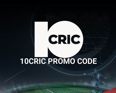 10cric bonus code today